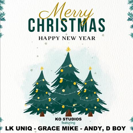 Merry Christmas ft. Grace Mike, Andy & D Boy | Boomplay Music