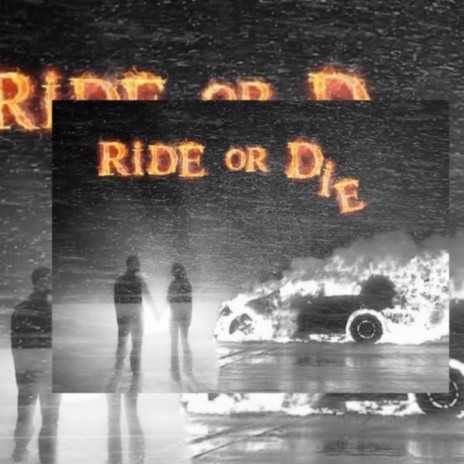 Ride or Die | Boomplay Music