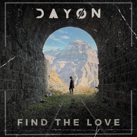Find The Love | Boomplay Music