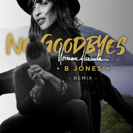 No Goodbyes (B Jones Remix) | Boomplay Music