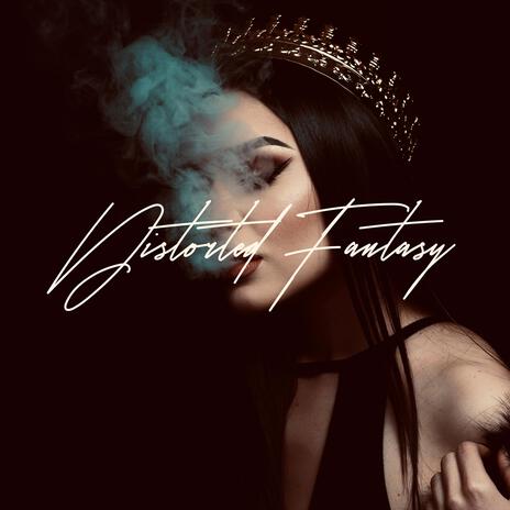 Distorted Fantasy | Boomplay Music