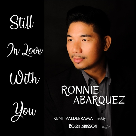 Still in Love with You (feat. Ronnie Abarquez & Kent Valderrama) | Boomplay Music