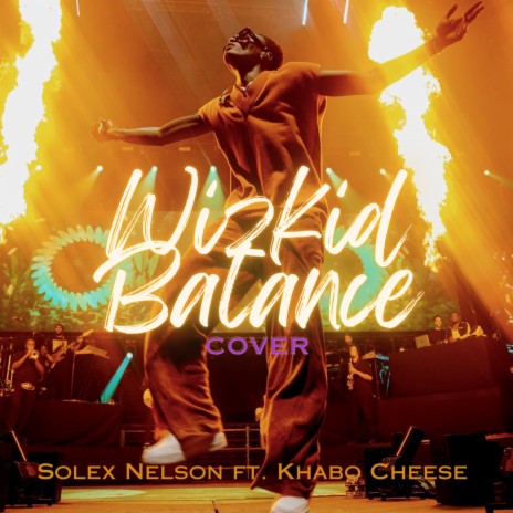 Wizkid Balance (Cover) ft. Khabo Cheese | Boomplay Music