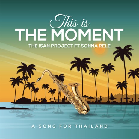 This Is The Moment (A Song for Thailand) | Boomplay Music