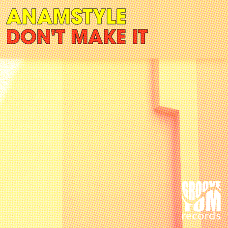 Don't Make It | Boomplay Music