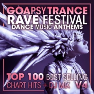 Goa Psy Trance Rave Festival Dance Music Anthems Top 100 Best Selling Chart Hits + DJ Mix V4