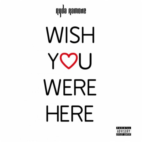 Wish You Were Here | Boomplay Music