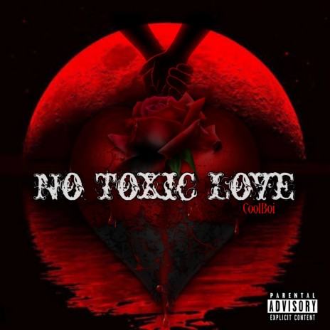 No Toxic Love | Boomplay Music