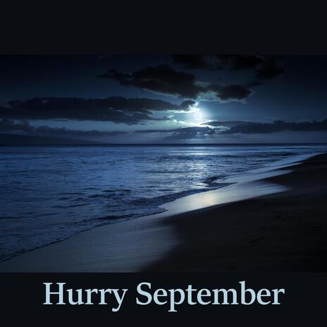 Hurry September | Boomplay Music