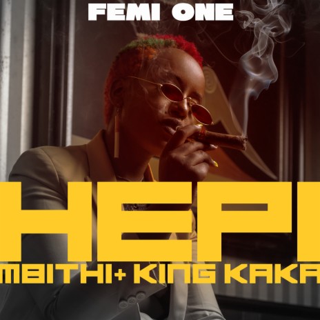 Hepi ft. King Kaka & Mbithi | Boomplay Music