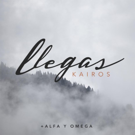 Llegas (Alfa y Omega) | Boomplay Music