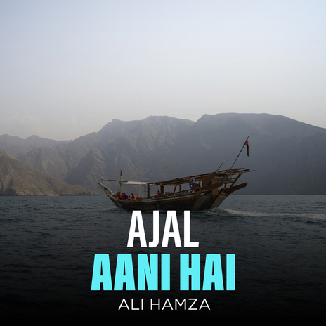 Ajal Aani Hai | Boomplay Music