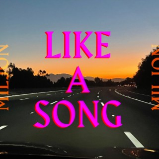 Like A Song