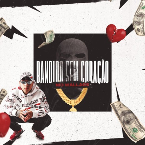 Bandido sem coração | Boomplay Music