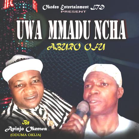 Uwa Mmadu Ncha Aburo Ofu | Boomplay Music