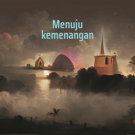 Menuju Kemenangan | Boomplay Music