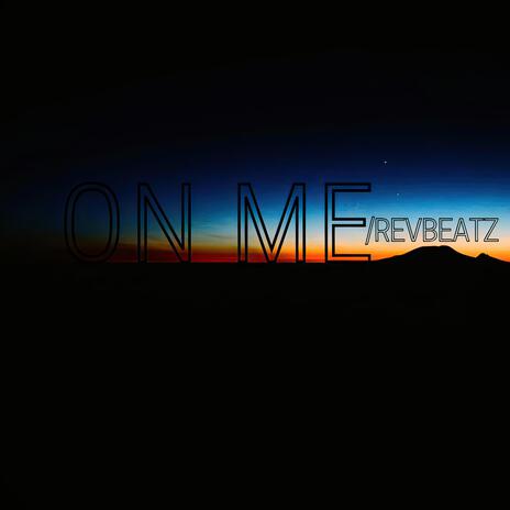 On Me | Boomplay Music