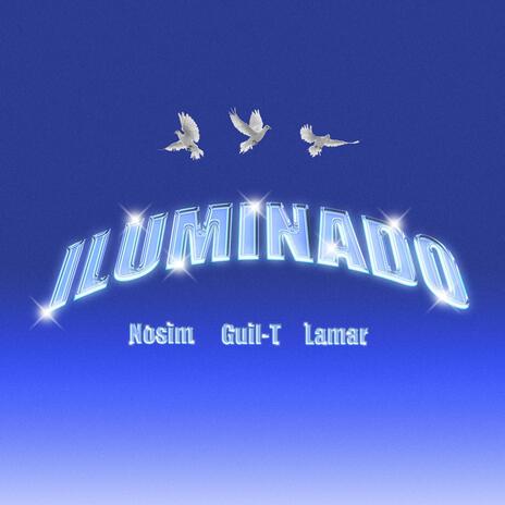 ILUMINADO ft. Guil-T & Lamar | Boomplay Music