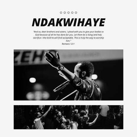 Ndakwihaye (Live) | Boomplay Music