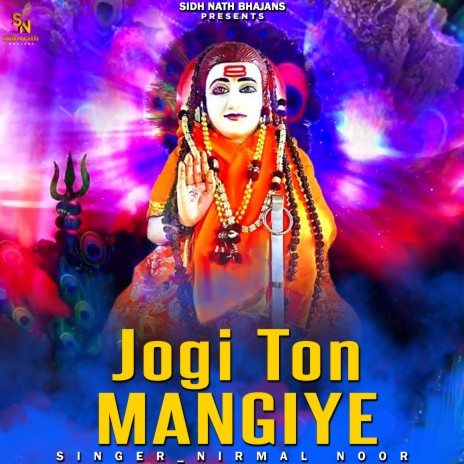 Jogi Ton Mangiye | Boomplay Music