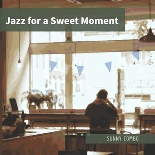 Jazz for a Sweet Moment