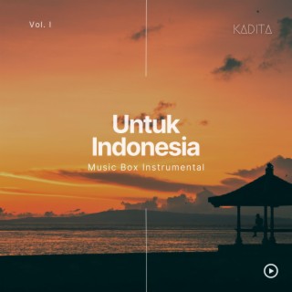 Untuk Indonesia, Vol. I (Music Box Instrument)