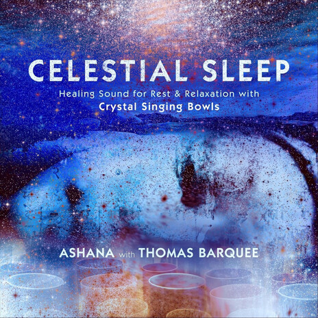 Celestial Sleep (Healing Sound for Rest and Relaxation with Crystal Singing Bowls) ft. Thomas Barquee | Boomplay Music