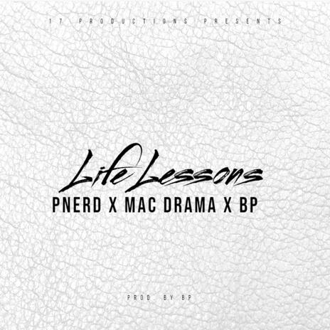 Life Lessons ft. P Nerd & Mac Drama | Boomplay Music