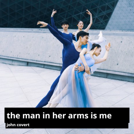 The Man in Her Arms Is Me | Boomplay Music