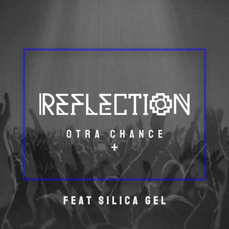 Otra Chance Más (feat. Silica Gel) (Club Mix) | Boomplay Music