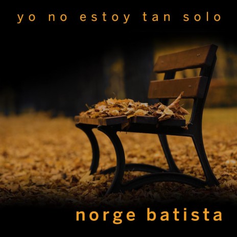 Yo No Estoy Tan Solo | Boomplay Music