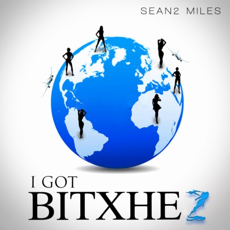 I Got Bitxhez | Boomplay Music