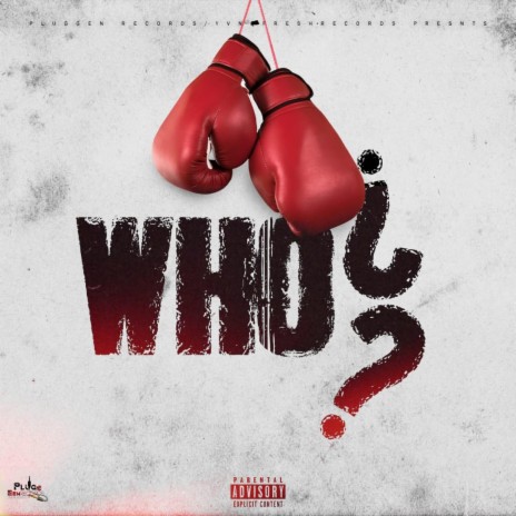 Who? ft. RAW, Tuggy, Tuggis, peppers & Laffy | Boomplay Music