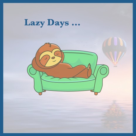 Lazy Days...