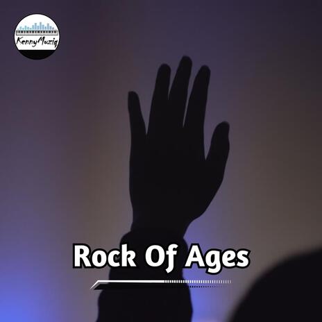 Rock Of Ages | Boomplay Music