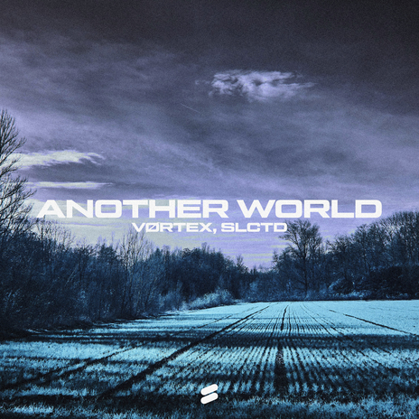 Another World ft. SLCTD