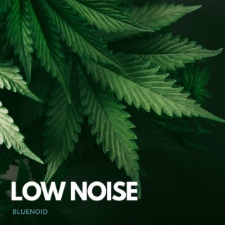 Low Noise