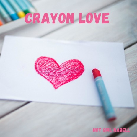 Crayon Love | Boomplay Music