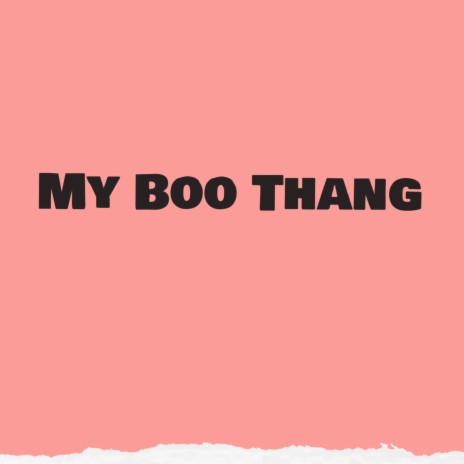 My Boo Thang | Boomplay Music