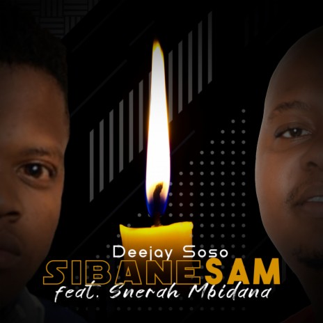 Sibane Sam (feat. Snerah Mbidana) | Boomplay Music