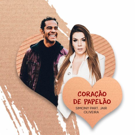 Coração de Papelão (Ao Vivo) ft. Jair Oliveira | Boomplay Music