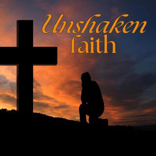 Unshaken Faith