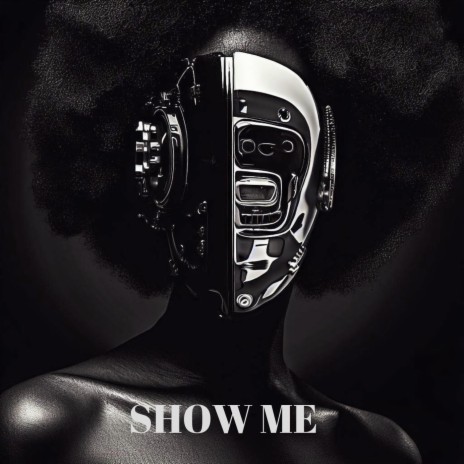 Show Me | Boomplay Music