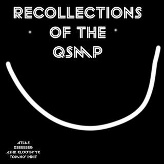 Recollections of the QSMP (feat. Ash Klootwyk)