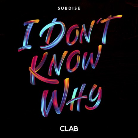 I Don't Know Why | Boomplay Music