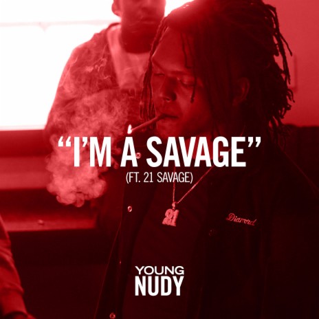 I'm A Savage (feat. 21 Savage) | Boomplay Music