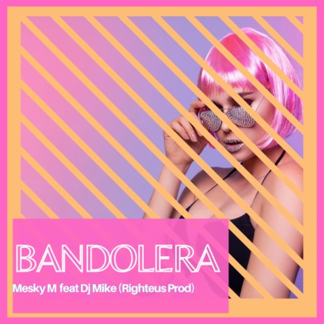 Bandolera (feat. Dj Mike)