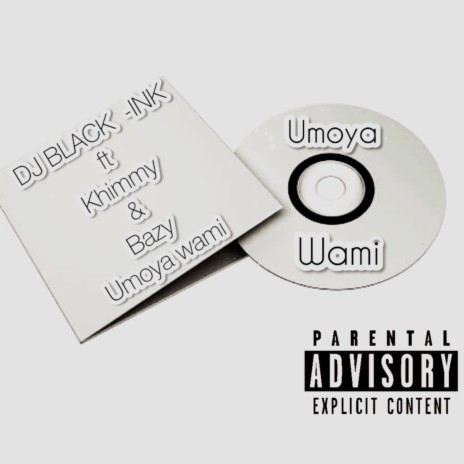 Umoya Wami ft. Khimmy & Bazy | Boomplay Music