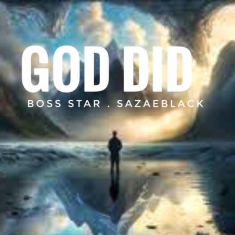 God Did (feat. Sazeablack)