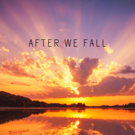 After We Fall | Boomplay Music